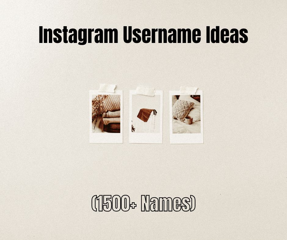 Instagram Username Ideas (1500+ Names)